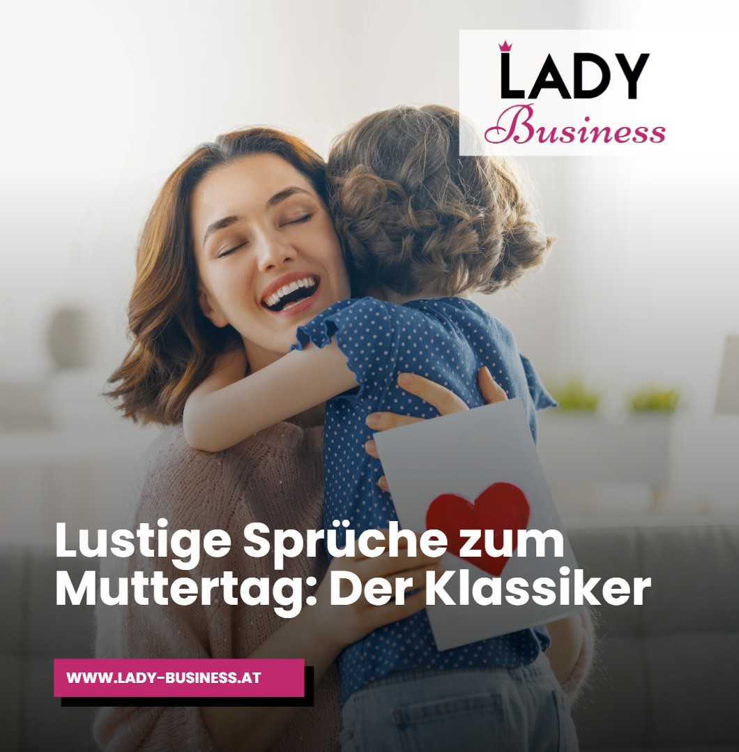 Lustige Sprüche zum Muttertag Der Klassiker Lustige Sprüche zum Muttertag Der Klassiker