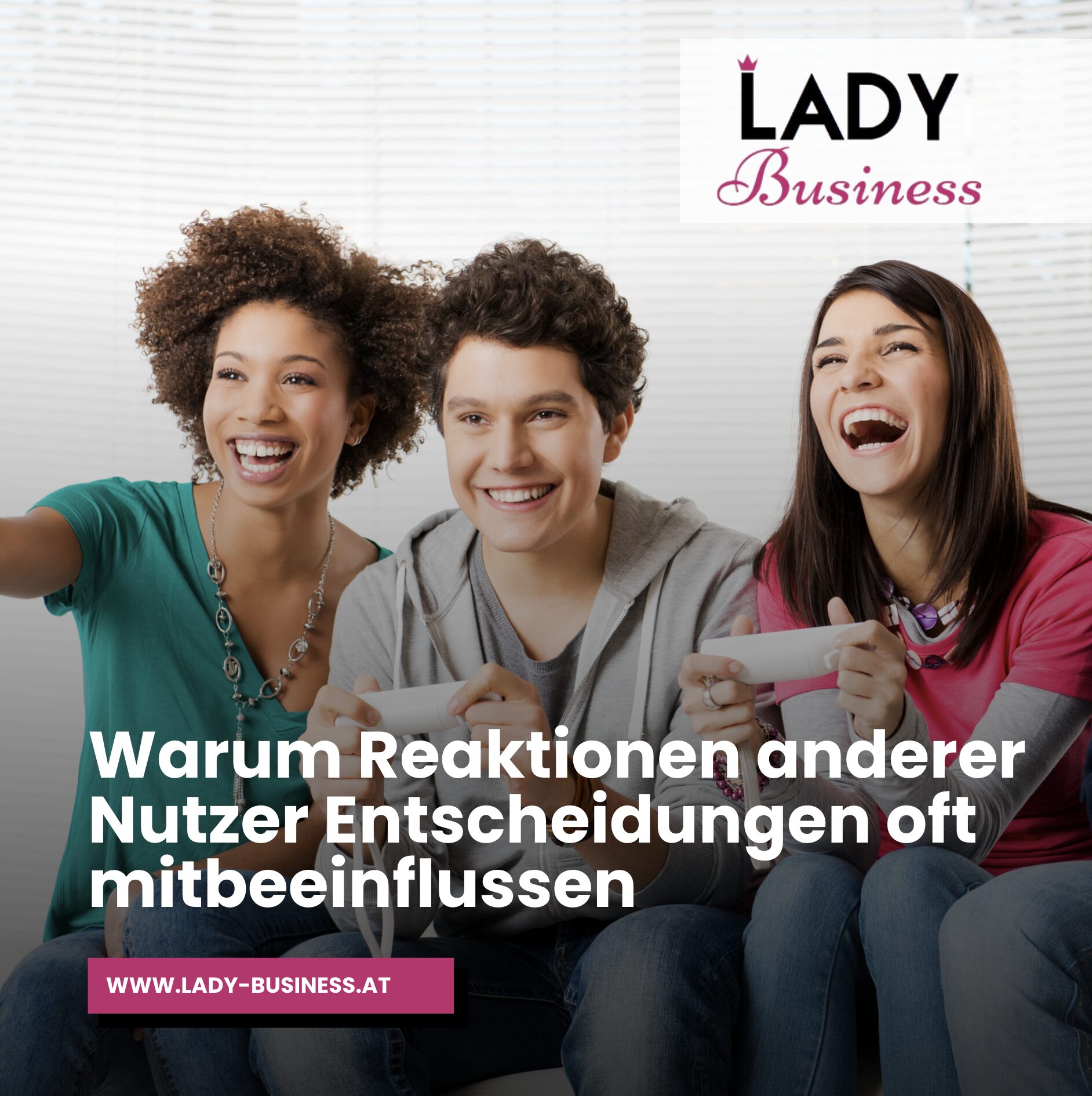 Warum Reaktionen anderer Nutzer Entscheidungen oft mitbeeinflussen Warum Reaktionen anderer Nutzer Entscheidungen oft mitbeeinflussen