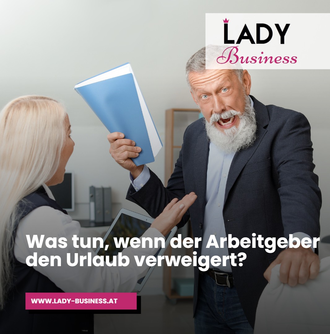 Was tun, wenn der Arbeitgeber den Urlaub verweigert Was tun, wenn der Arbeitgeber den Urlaub verweigert