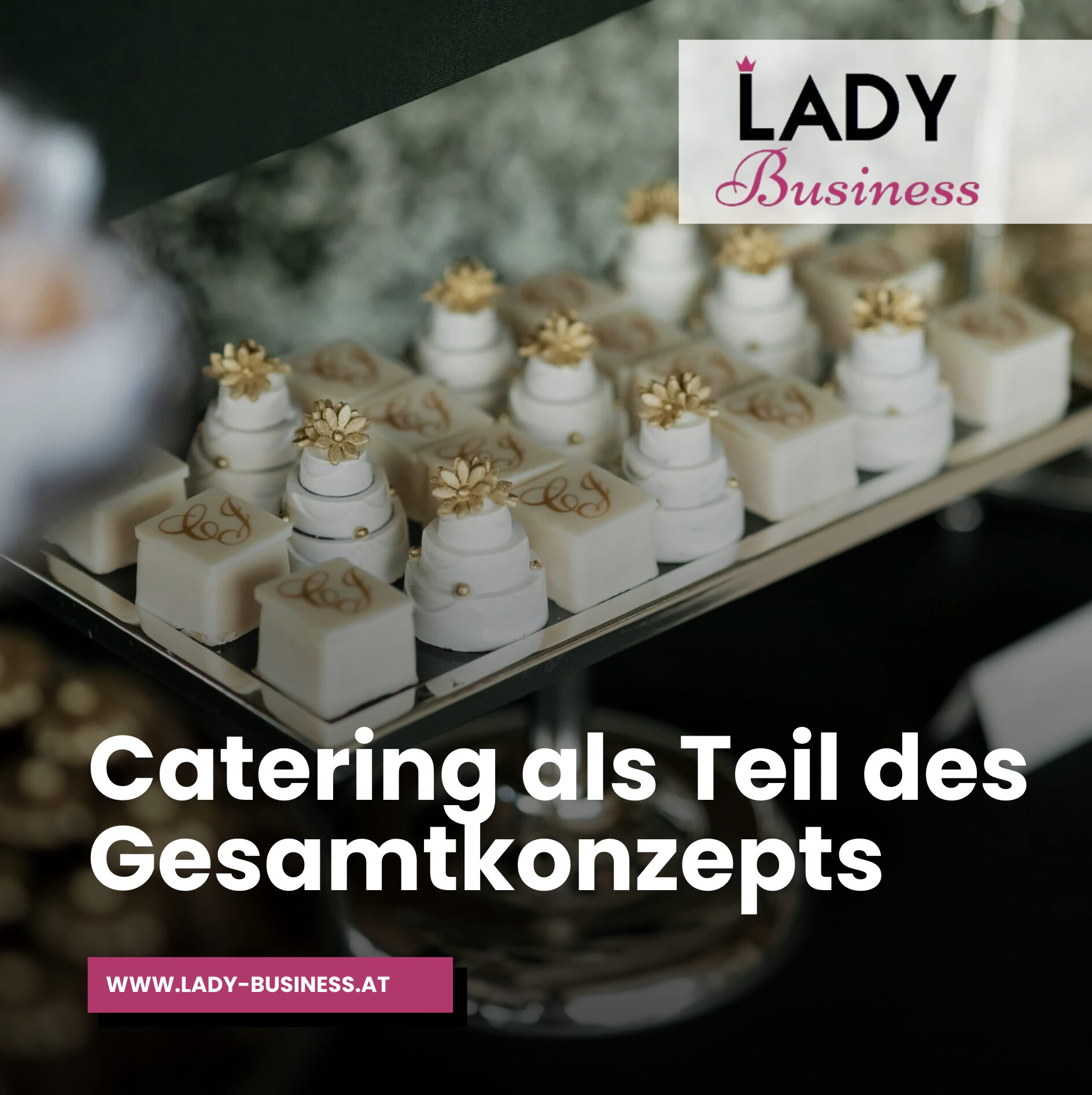 Catering als Teil des Gesamtkonzepts Catering als Teil des Gesamtkonzepts