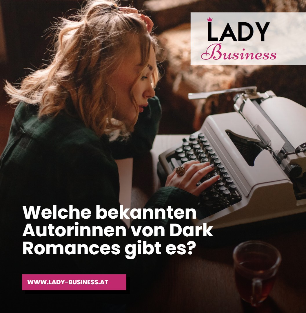 Dark Romance Autorin Welche bekannten Autorinnen von Dark Romances gibt es Dark Romance Autorin Welche bekannten Autorinnen von Dark Romances gibt es