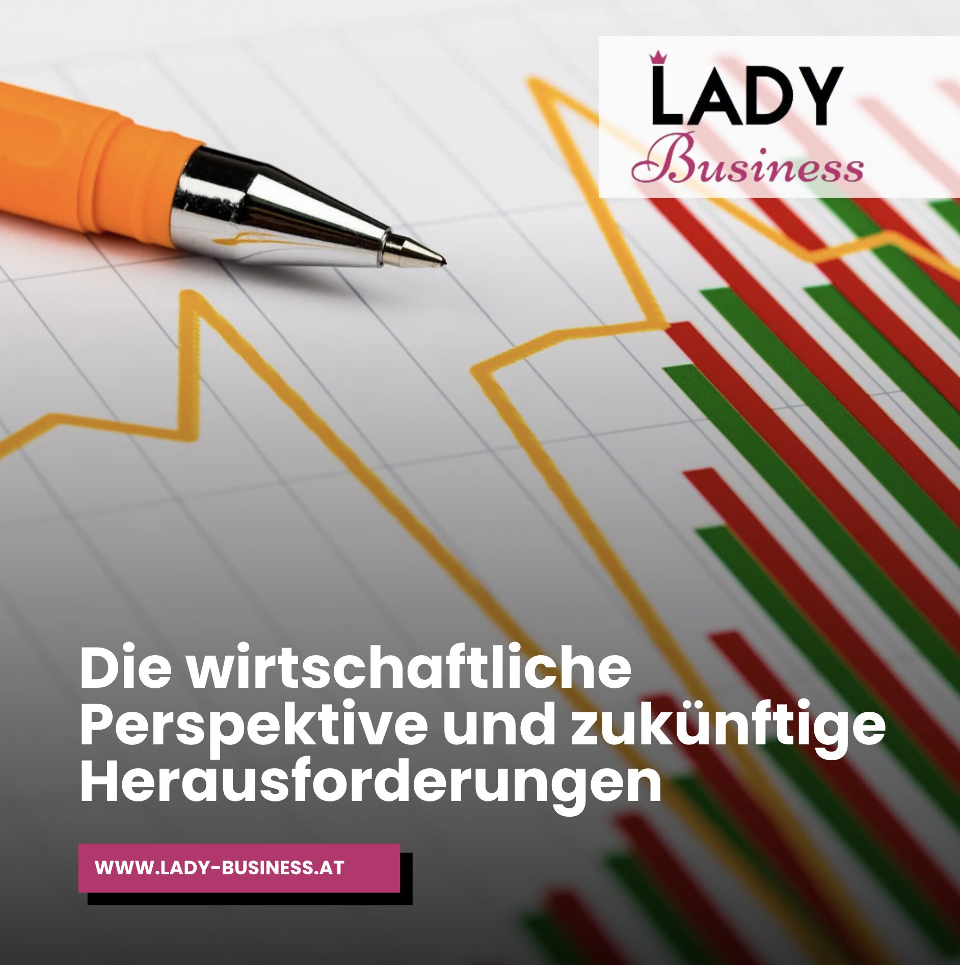 Die wirtschaftliche Perspektive und zukünftige Herausforderungen Die wirtschaftliche Perspektive und zukünftige Herausforderungen
