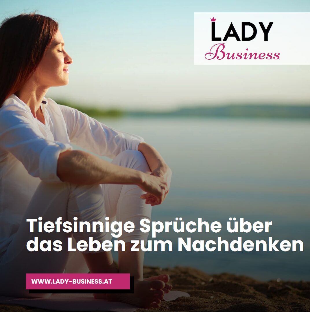 Tiefsinnige Sprüche über das Leben zum Nachdenken Tiefsinnige Sprüche über das Leben zum Nachdenken