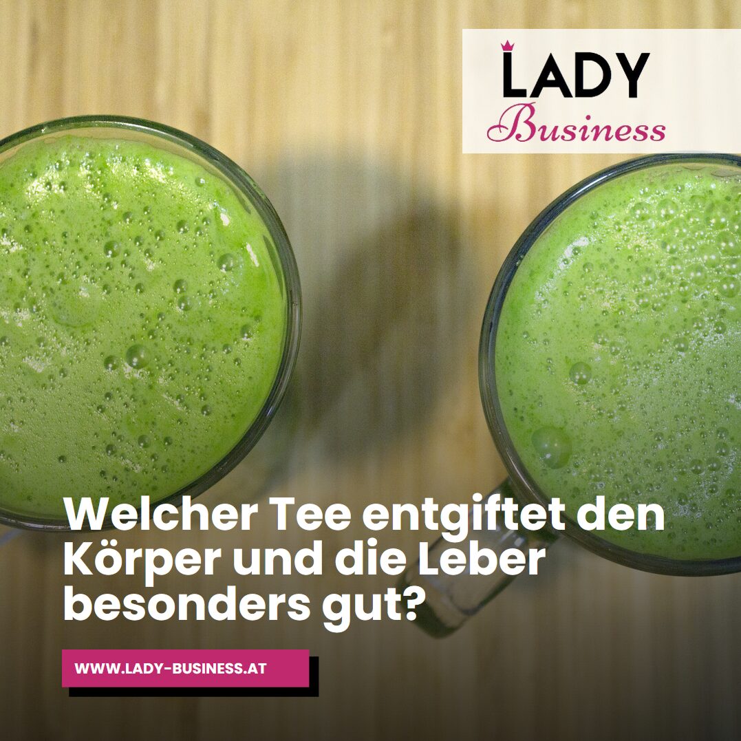 Welcher Tee entgiftet den Körper und die Leber besonders gut? Welcher Tee entgiftet den Körper und die Leber besonders gut?