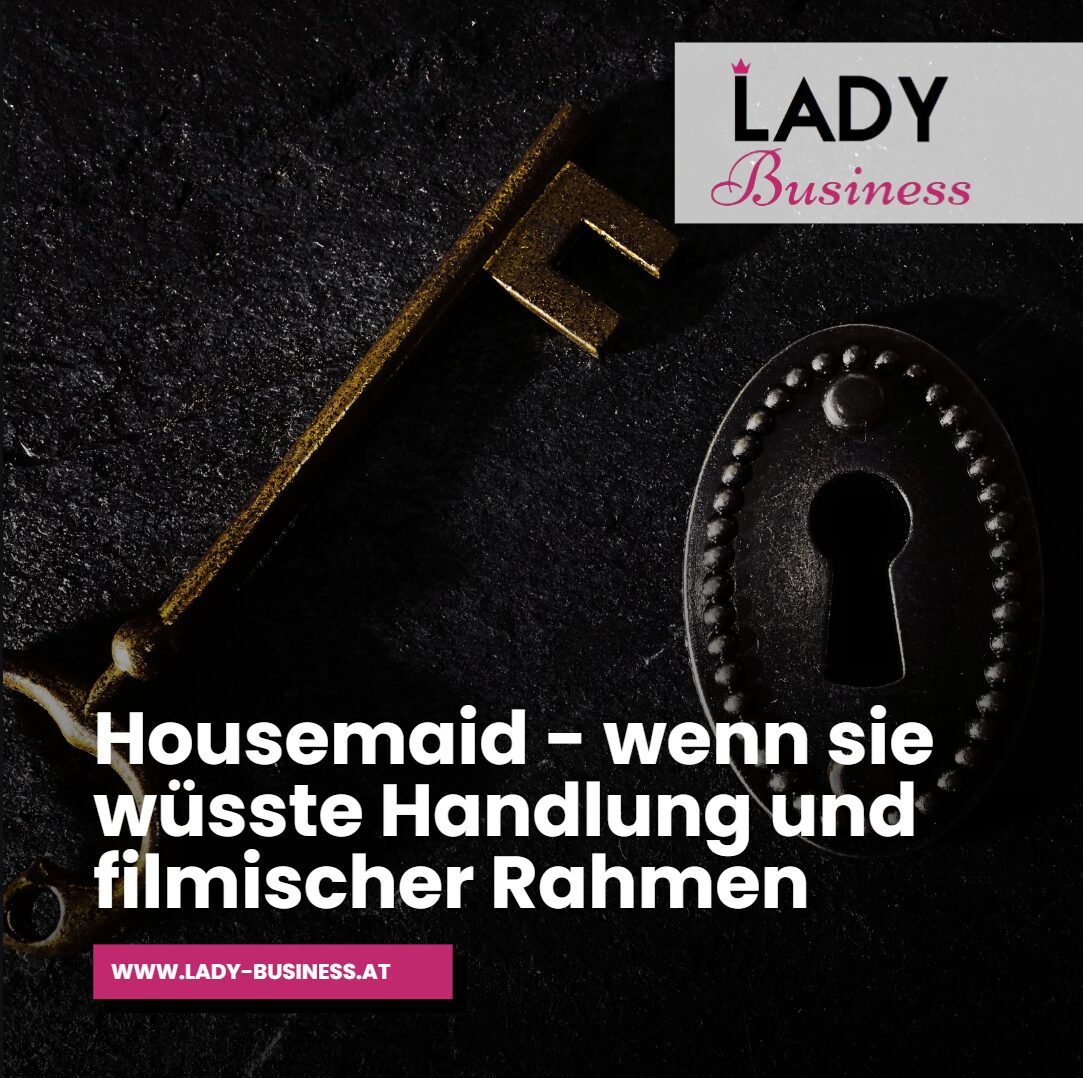 housemaid wenn sie wüsste besetzung housemaid wenn sie wüsste besetzung