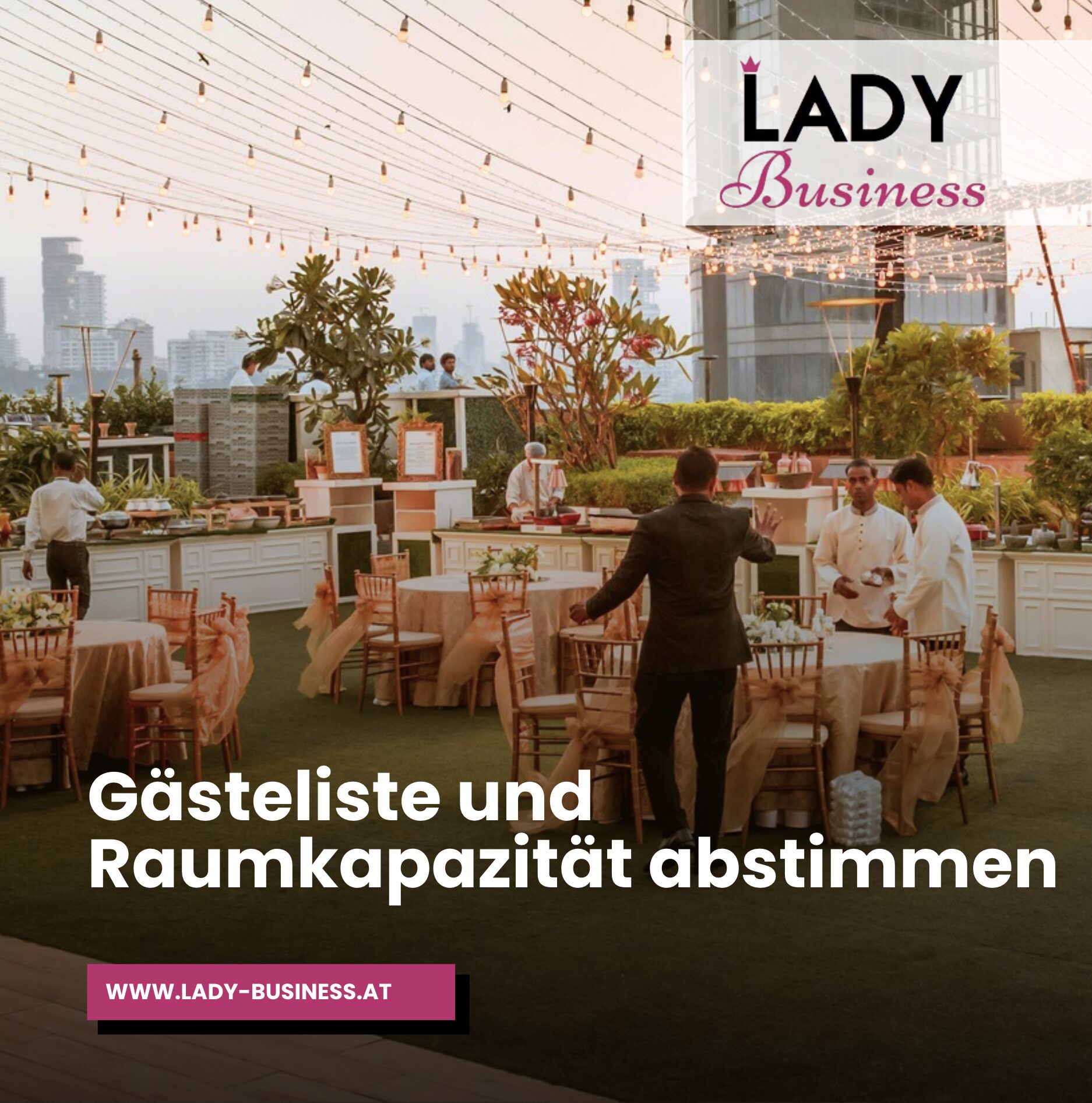 Gästeliste und Raumkapazität abstimmen Gästeliste und Raumkapazität abstimmen
