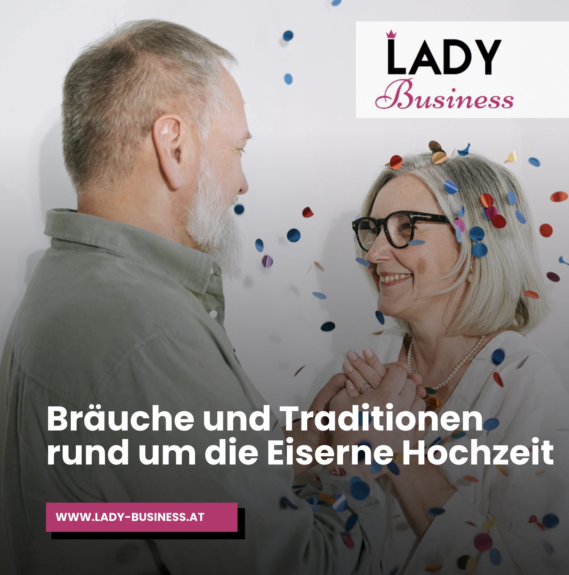 Bräuche und Traditionen rund um die Eiserne Hochzeit Bräuche und Traditionen rund um die Eiserne Hochzeit