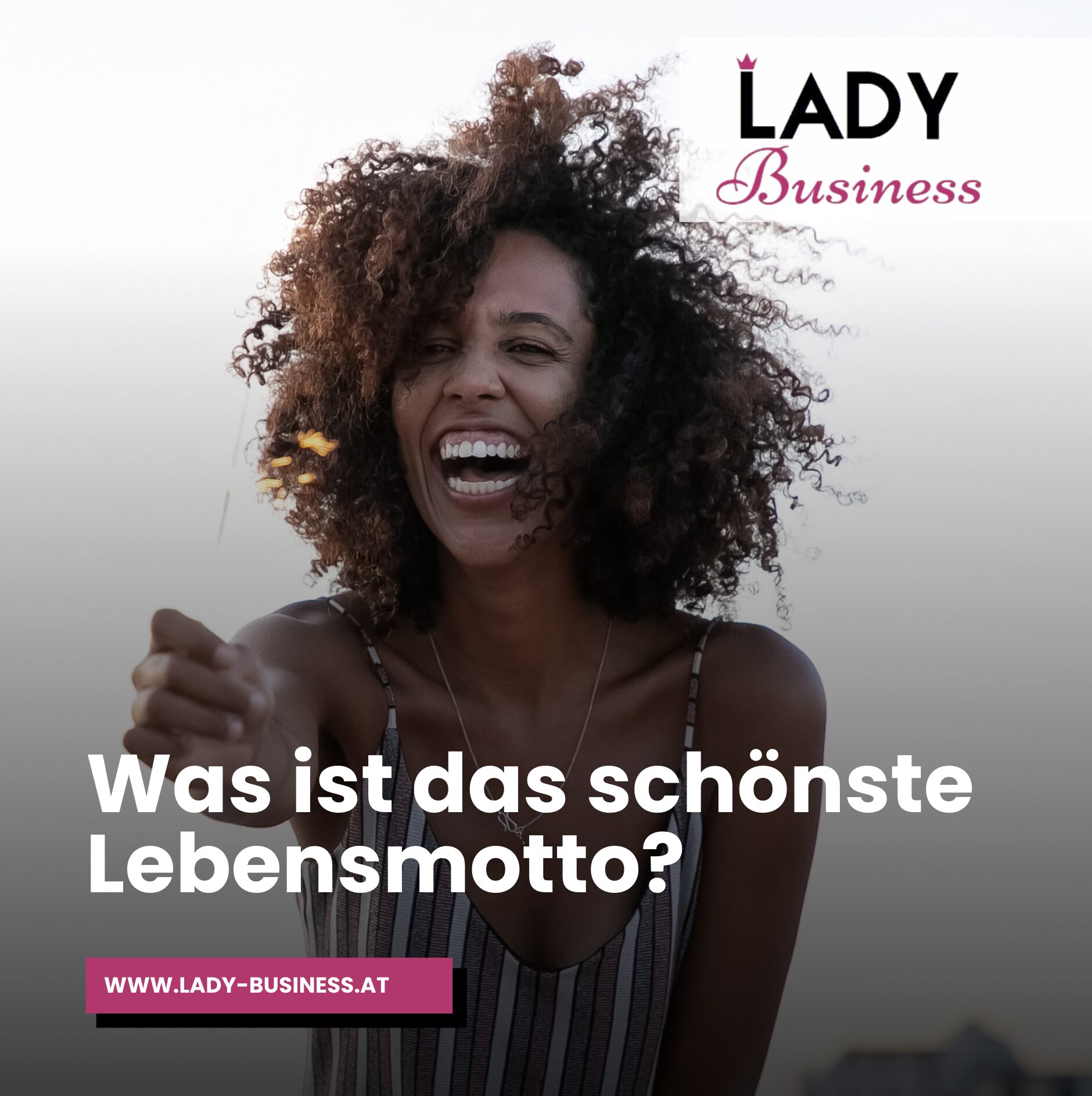 Was ist das schönste Lebensmotto? Was ist das schönste Lebensmotto?
