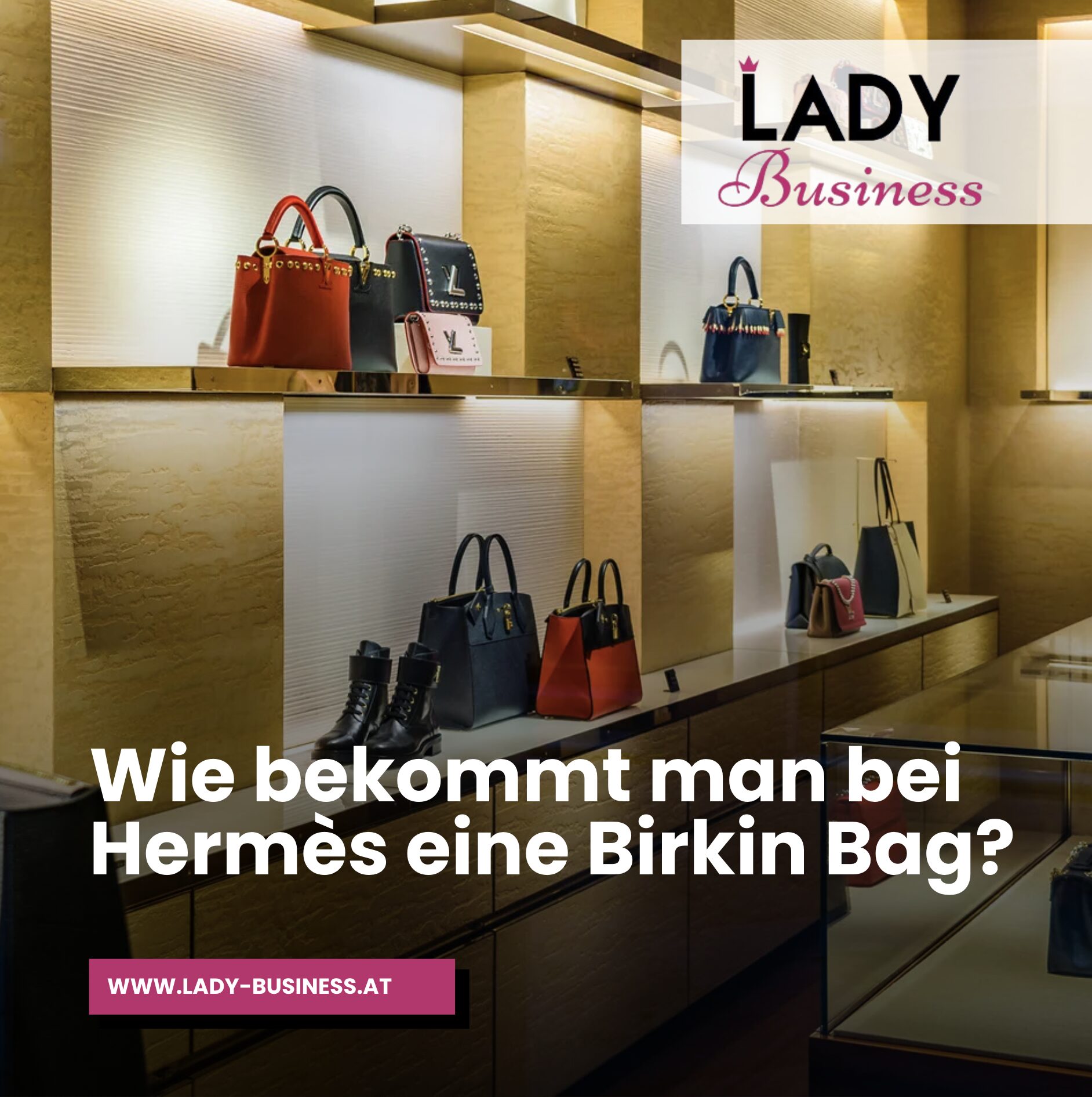 Wie bekommt man bei Hermès eine Birkin Bag? Wie bekommt man bei Hermès eine Birkin Bag?