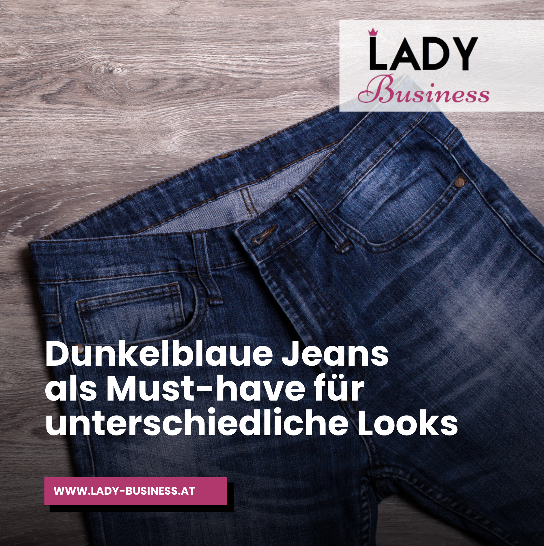 Dunkelblaue Jeans als Must-have für unterschiedliche Looks Dunkelblaue Jeans als Must-have für unterschiedliche Looks
