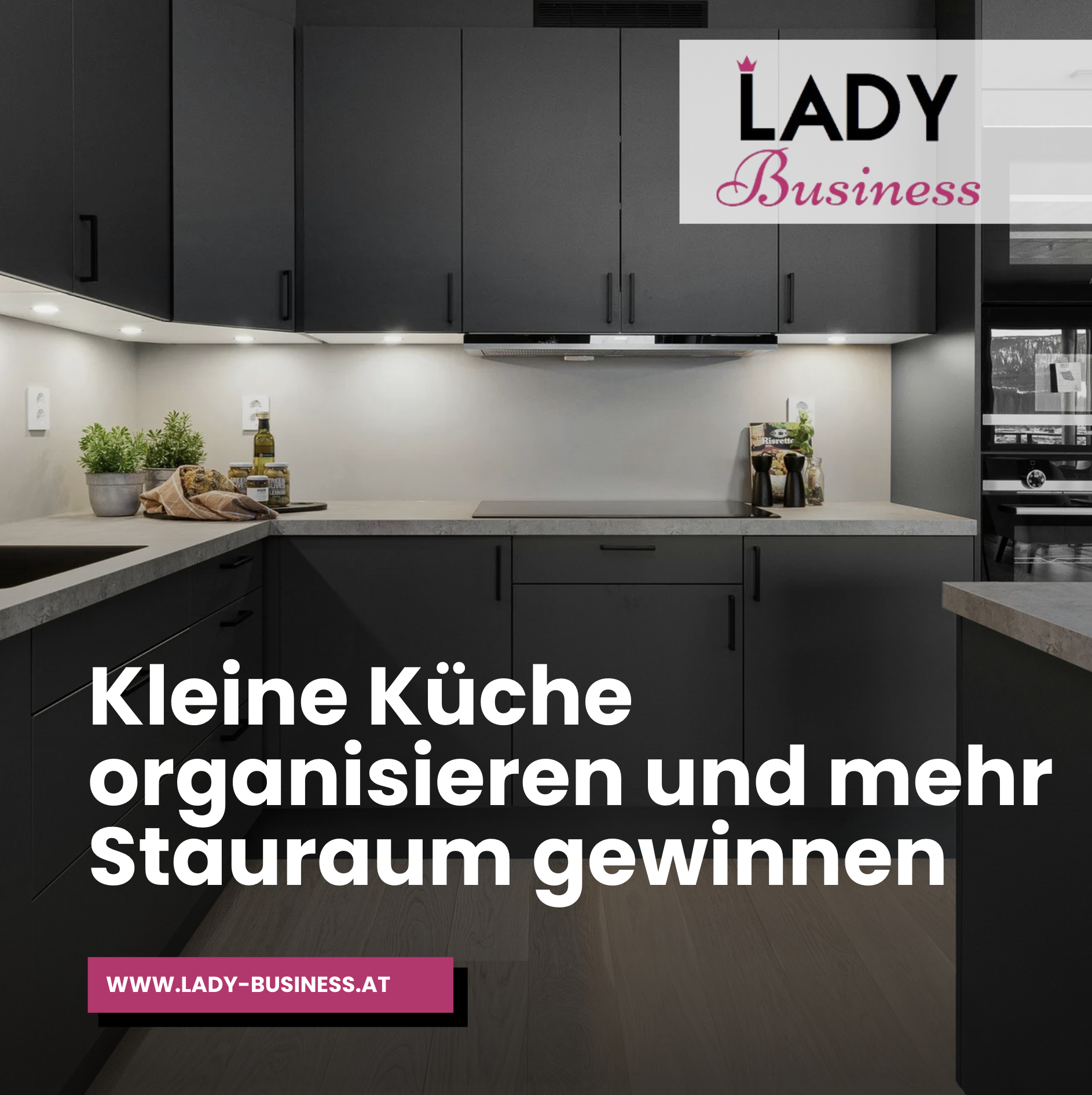 Kleine Küche organisieren und mehr Stauraum gewinnen Kleine Küche organisieren und mehr Stauraum gewinnen