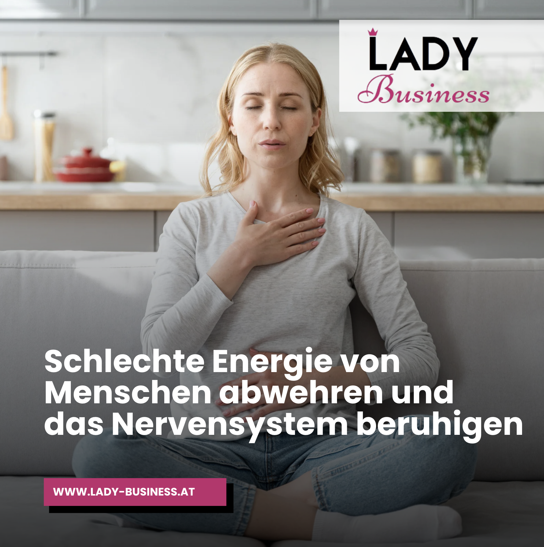 Schlechte Energie von Menschen abwehren und das Nervensystem beruhigen Schlechte Energie von Menschen abwehren und das Nervensystem beruhigen