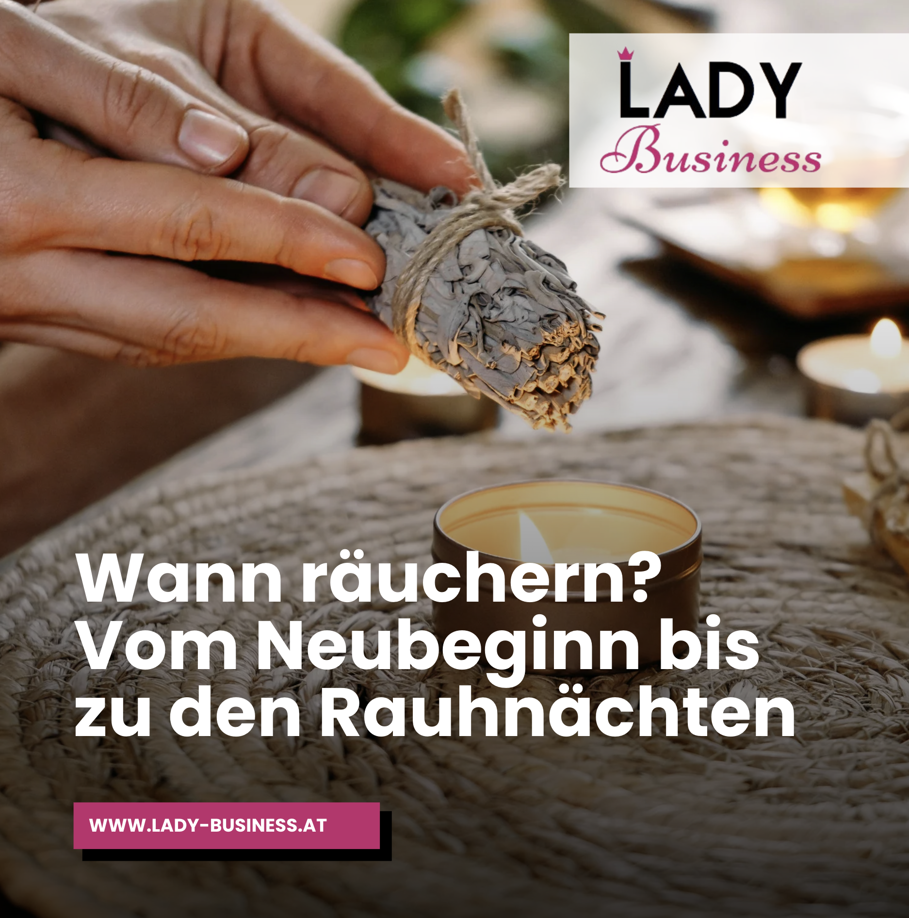 Wann räuchern? Vom Neubeginn bis zu den Rauhnächten Wann räuchern? Vom Neubeginn bis zu den Rauhnächten