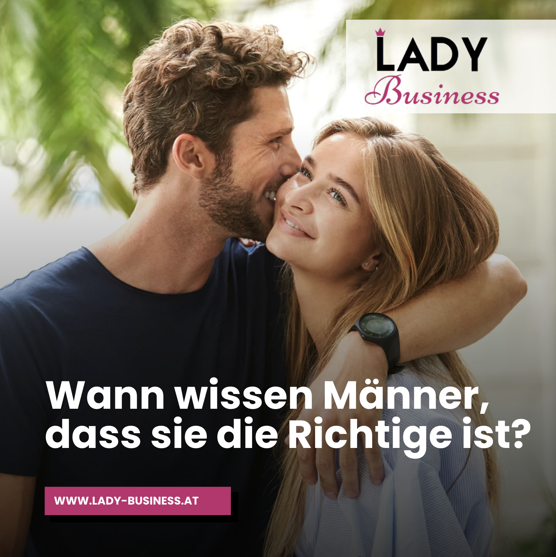 Wann wissen Männer, dass sie die Richtige ist? Wann wissen Männer, dass sie die Richtige ist?