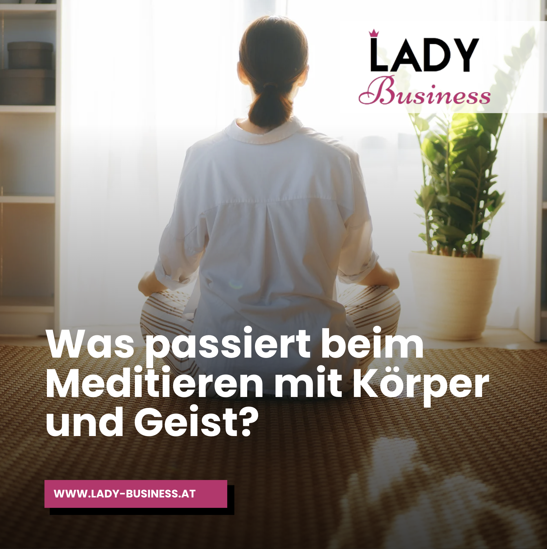 Was passiert beim Meditieren mit Körper und Geist? Was passiert beim Meditieren mit Körper und Geist?