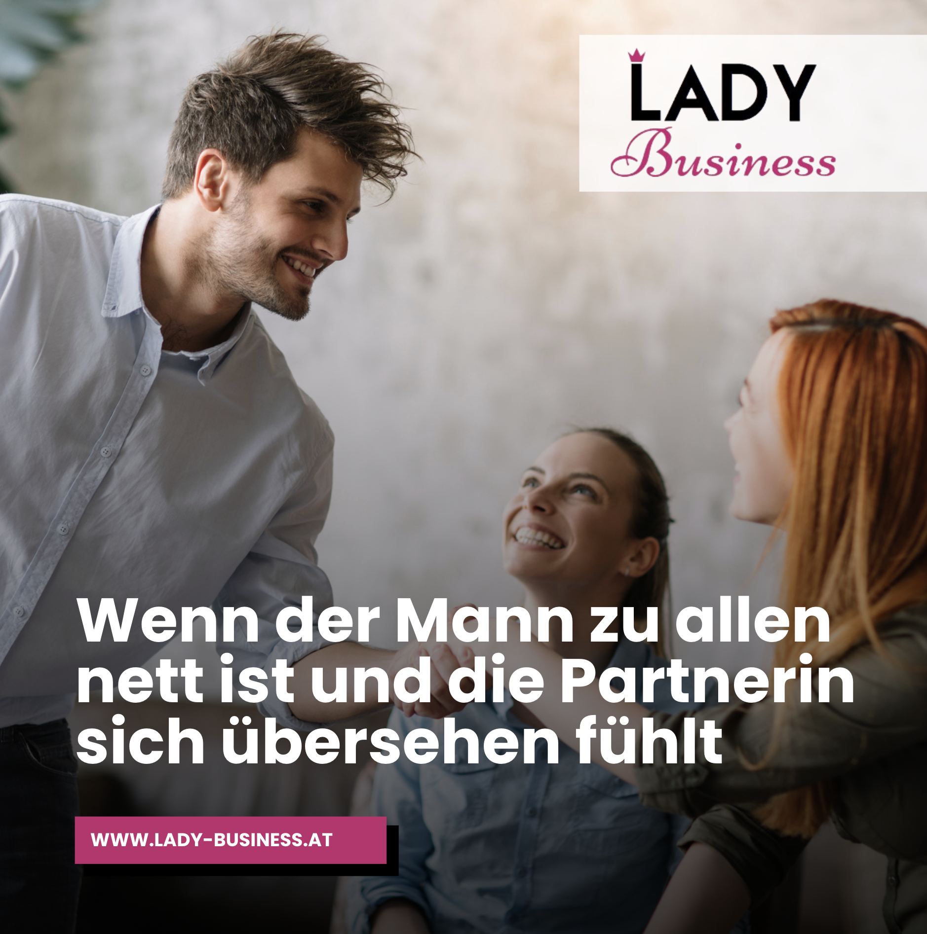 Wenn der Mann zu allen nett ist und die Partnerin sich übersehen fühlt Wenn der Mann zu allen nett ist und die Partnerin sich übersehen fühlt