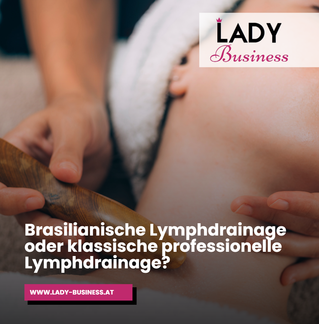 Brasilianische Lymphdrainage oder klassische professionelle Lymphdrainage Brasilianische Lymphdrainage oder klassische professionelle Lymphdrainage