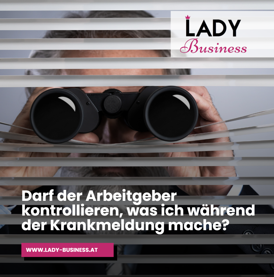 Darf der Arbeitgeber kontrollieren, was ich während der Krankmeldung mache Darf der Arbeitgeber kontrollieren, was ich während der Krankmeldung mache