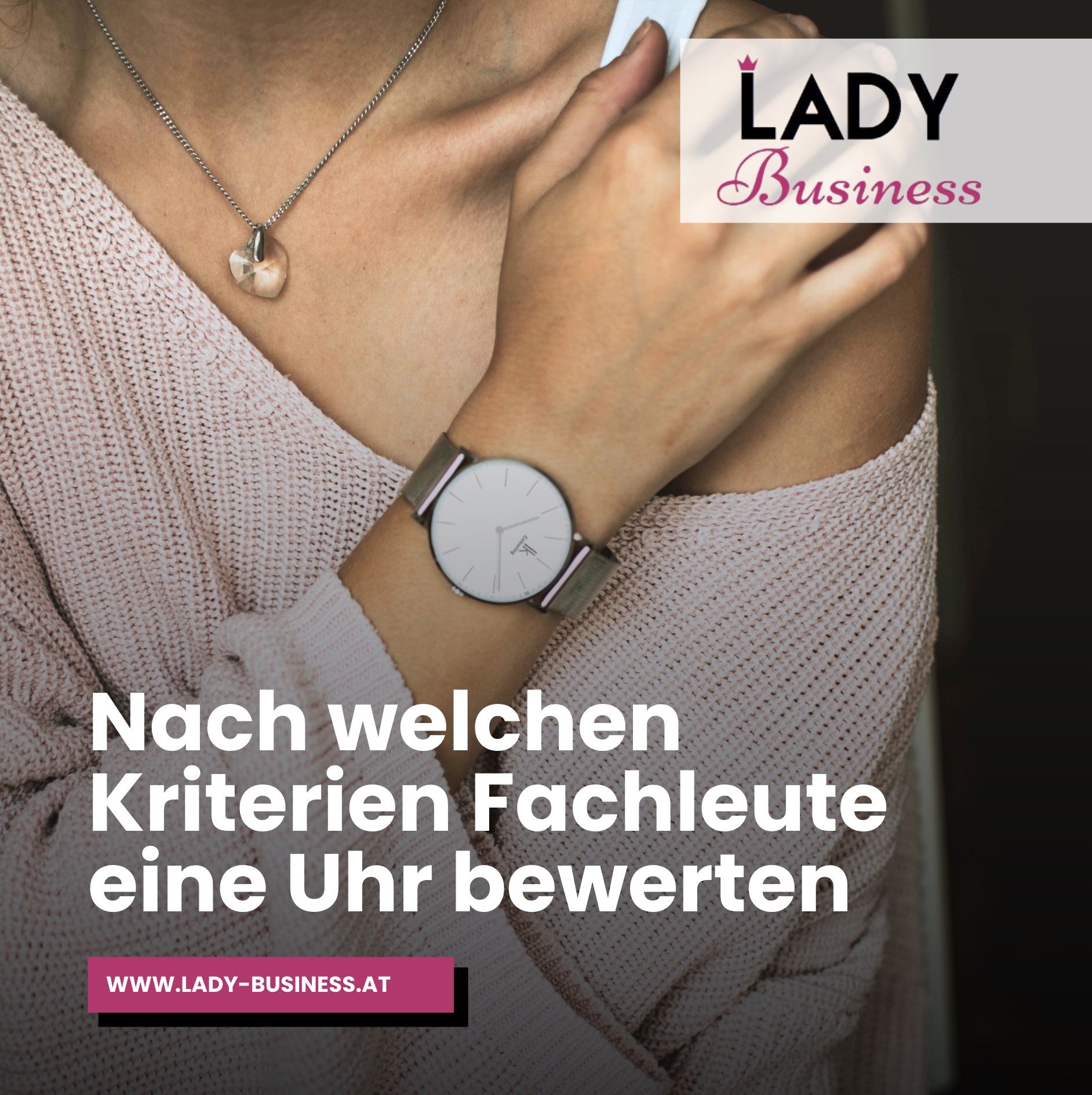Nach welchen Kriterien Fachleute eine Uhr bewerten Nach welchen Kriterien Fachleute eine Uhr bewerten