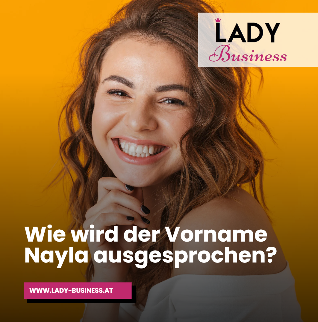 Wie wird der Vorname Nayla ausgesprochen Wie wird der Vorname Nayla ausgesprochen